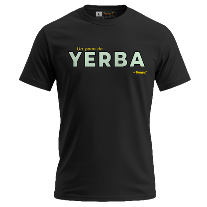 Un poco de Yerba - T-Shirt