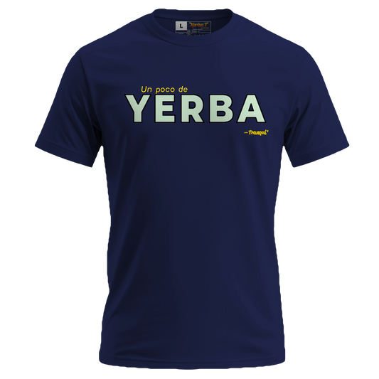Un poco de Yerba - T-Shirt