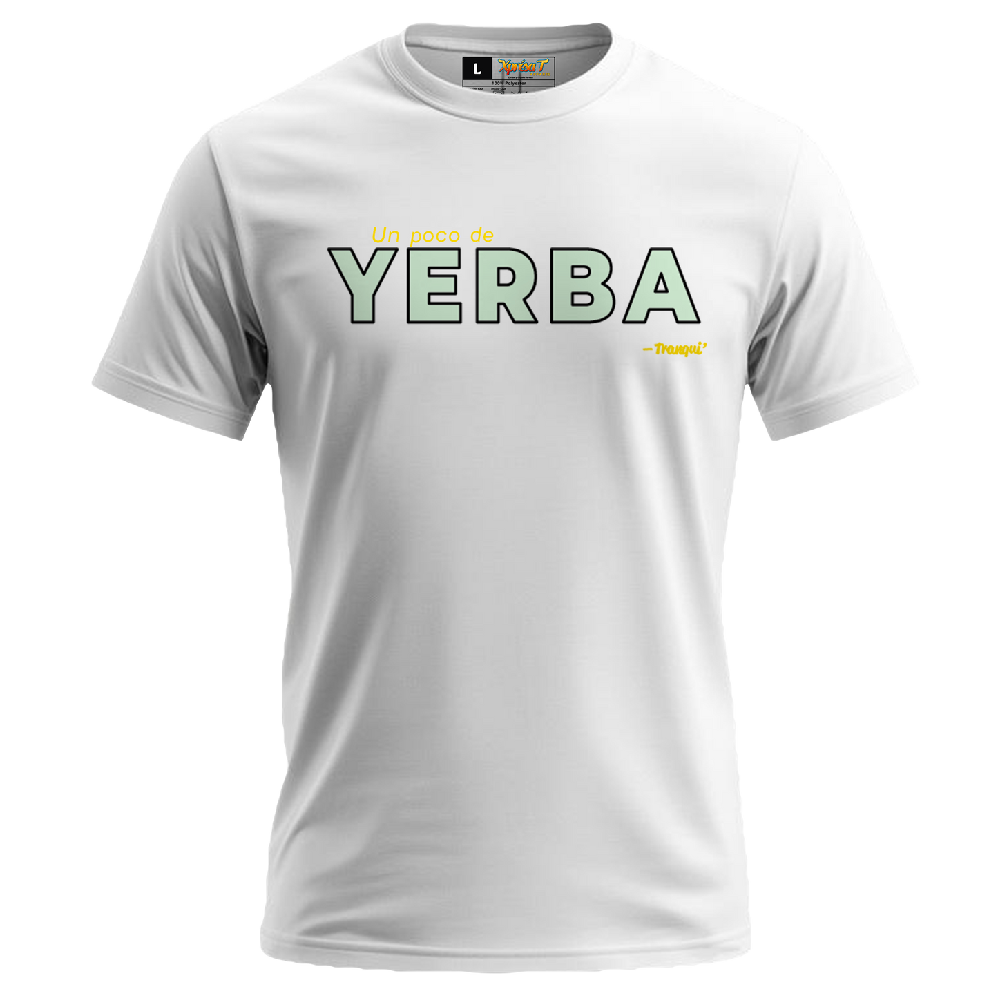 Un poco de Yerba - T-Shirt